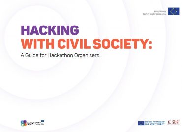 Hacking with Civil Society: A Guide for Hackathon Organisers Hacking with Civil Society: A Guide for Hackathon Organisers